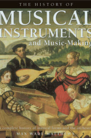 Cover of The History of Musical Instruments and Music-making