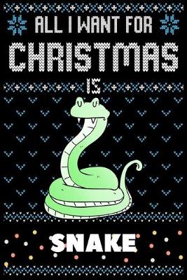 Book cover for All I Want For Christmas Is Snake