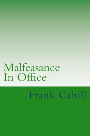 Cover of Malfeasance In Office