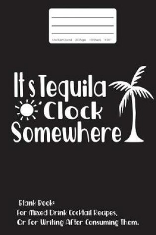 Cover of It's Tequila O'Clock Somewhere