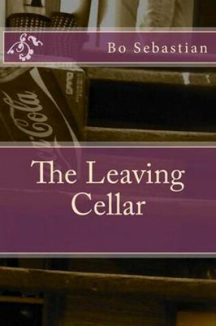 Cover of The Leaving Cellar