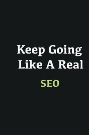 Cover of Keep Going Like a Real SEO