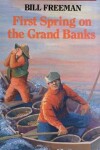 Book cover for First Spring on the Grand Banks
