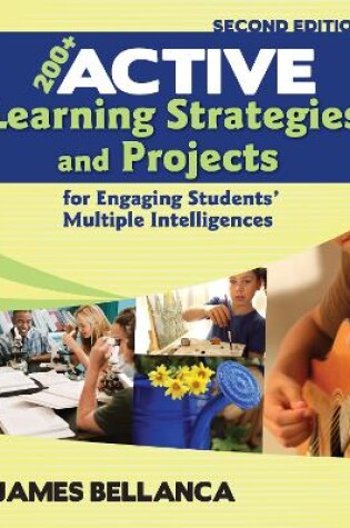 Cover of 200+ Active Learning Strategies and Projects for Engaging Students' Multiple Intelligences