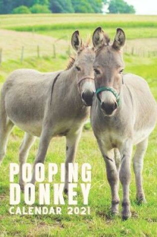 Cover of Pooping Donkey Calendar 2021