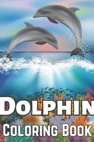 Cover of Dolphin Coloring Book