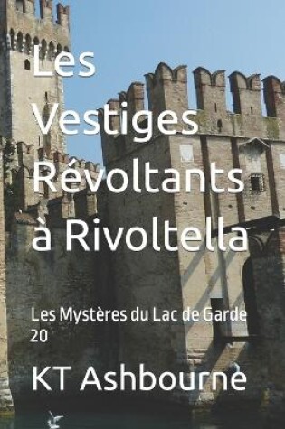 Cover of Les Vestiges Révoltants à Rivoltella