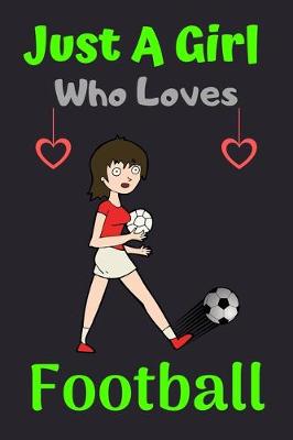 Book cover for Just A Girl Who Loves Football