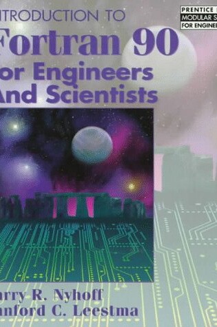 Cover of Introduction to FORTRAN 90 for Engineers and Scientists