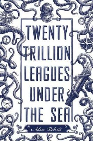 Cover of Twenty Trillion Leagues Under the Sea