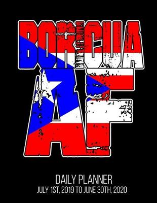 Book cover for Boricua AF Daily Planner July 1st, 2019 To June 30th, 2020