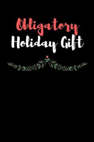 Cover of Obligatory Holiday Gift