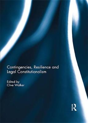 Cover of Contingencies, Resilience and Legal Constitutionalism