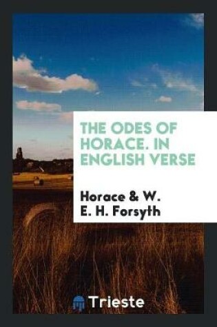 Cover of The Odes of Horace. in English Verse