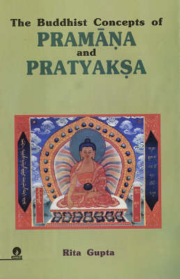 Book cover for The Buddhist Concepts of Pramana and Pratyaksa