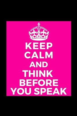 Book cover for Keep Calm and Think Before You Speak