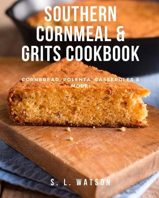 Book cover for Southern Cornmeal & Grits Cookbook