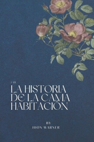 Cover of La Historia de la Cama Habitación