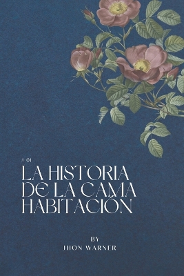 Book cover for La Historia de la Cama Habitación