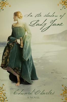 Book cover for In The Shadow of Lady Jane