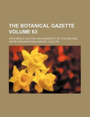 Book cover for The Botanical Gazette Volume 63