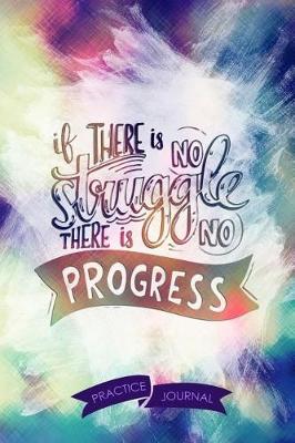 Book cover for If There Is No Struggle There Is No Progress