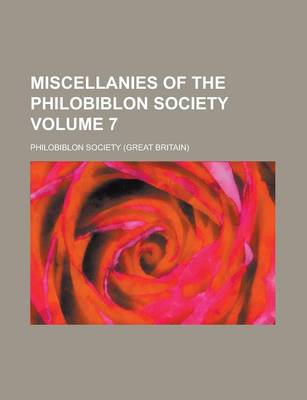 Book cover for Miscellanies of the Philobiblon Society Volume 7