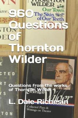 Book cover for 960 Questions of Thornton Wilder