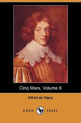 Book cover for Cinq Mars, Volume 6 (Dodo Press)