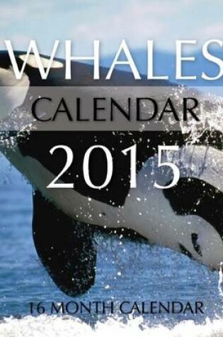 Cover of Whales Calendar 2015