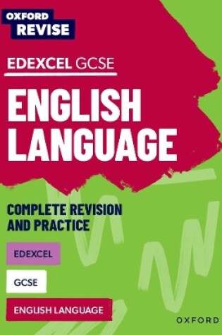 Cover of Oxford Revise: Edexcel GCSE English Language Complete Revision and Practice