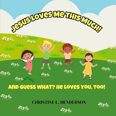 Cover of Jesus Loves Me This Much!