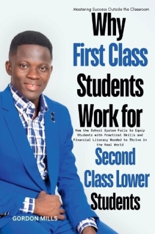 Cover of Why First Class Students Work for Second Class Lower Students