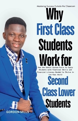 Book cover for Why First Class Students Work for Second Class Lower Students