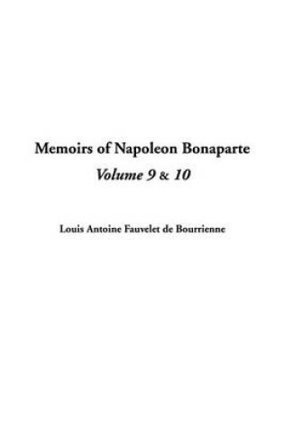 Cover of Memoirs of Napoleon Bonaparte, V9 & V10