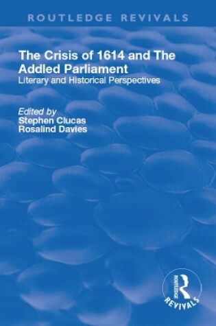 Cover of The Crisis of 1614 and The Addled Parliament
