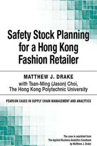 Cover of Safety Stock Planning for a Hong Kong Fashion Retailer