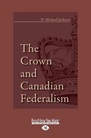 Cover of The Crown and Canadian Federalism