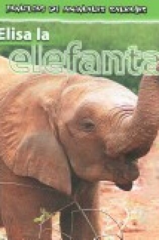 Cover of Elisa La Elefanta (Ella the Elephant)