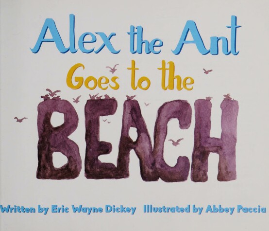 Cover of Alex the Ant Goes to the Beach