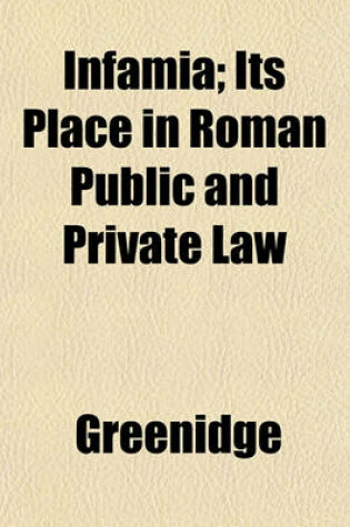 Cover of Infamia; Its Place in Roman Public and Private Law