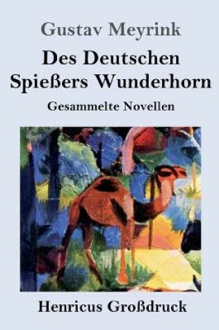 Cover of Des Deutschen Spießers Wunderhorn (Großdruck)