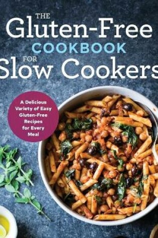 Cover of The Gluten-Free Cookbook for Slow Cookers