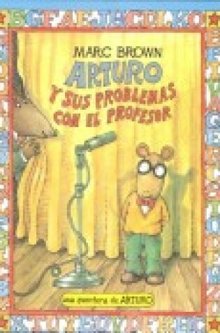 Cover of Arturo y Sus Problemas Con El Profesor