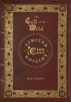 Cover of The Call of the Wild (100 Copy Limited Edition)