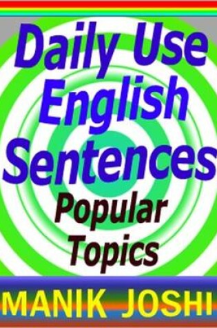 Cover of Daily Use English Sentences : Popular Topics
