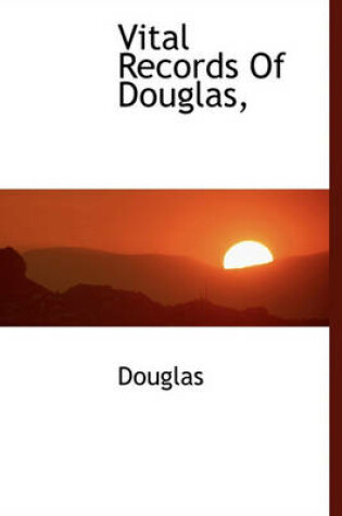 Cover of Vital Records of Douglas,
