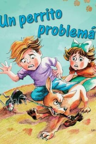 Cover of Un Perrito Problematico (Puppy Trouble)