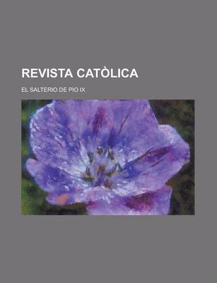 Book cover for Revista Catolica; El Salterio de Pio IX