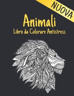 Book cover for Animali Libro da Colorare Antistress Nuova